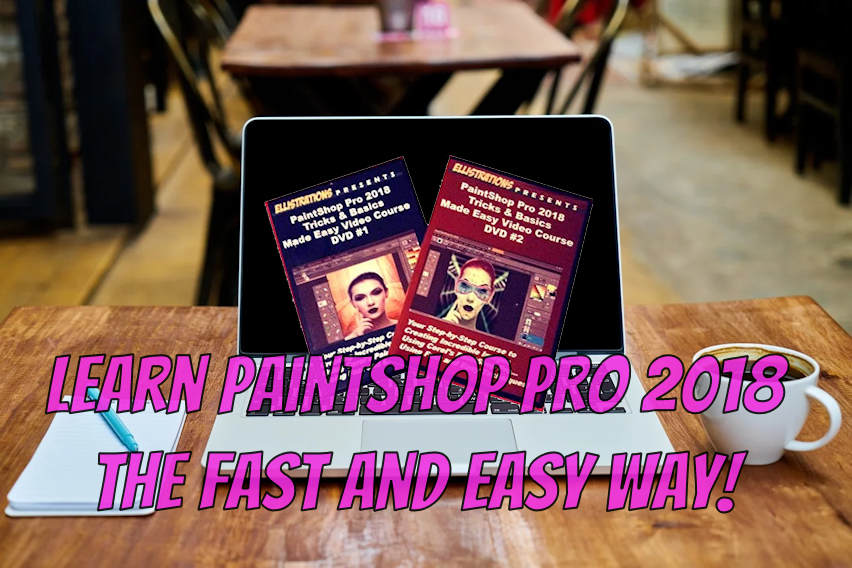 How To Learn Paintshop Pro 18 The Fast And Easy Way Elmocopy Copywriting Digital Marketing