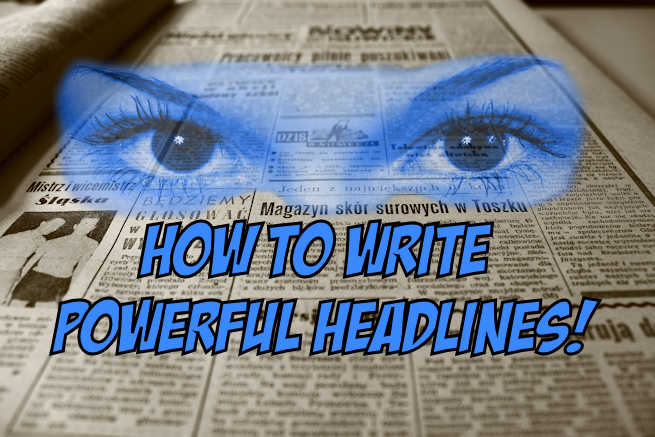 How to write powerful headlines